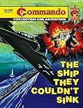Commando #4399: The Ship They Couldn't Sink