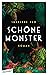 Schöne Monster