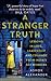 A Stranger Truth: Lessons i...