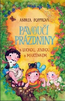 Pavoučí prázdniny s Luckou, Jendou a Martínkem (Hardcover)