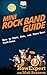 Mini Rock Band Guide: How t...