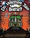 Do Witches Take Baths?