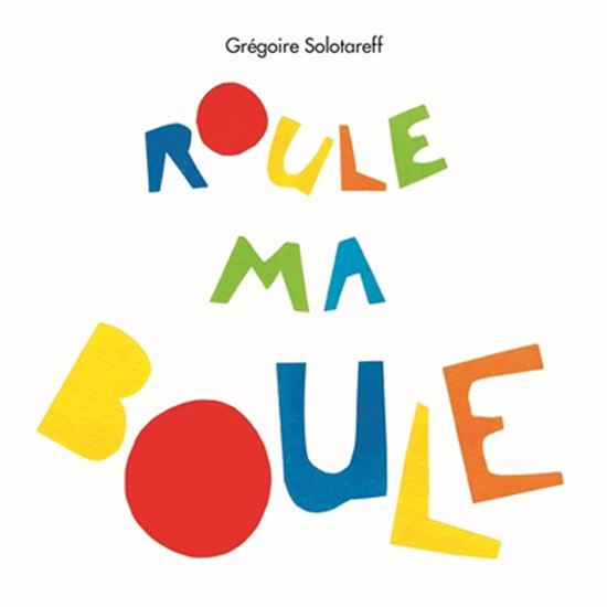 Roule ma boule (Board Book)