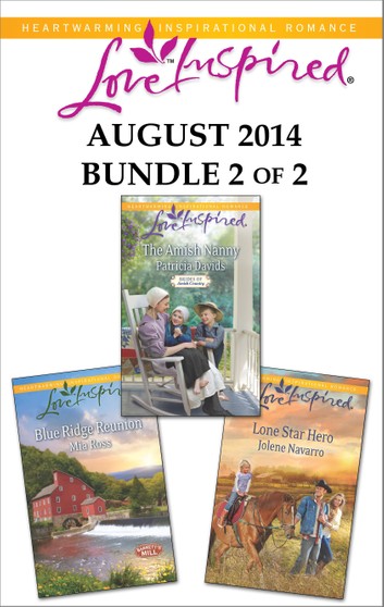 Love Inspired August 2014 - Bundle 2 of 2: The Amish Nanny\Blue Ridge Reunion\Lone Star Hero