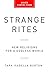 Strange Rites: New Religions for a Godless World