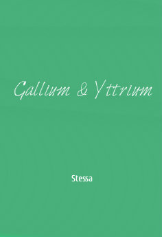 Gallium & Yttrium (ebook)