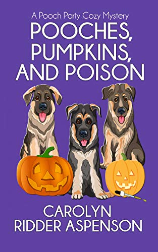 Pooches, Pumpkins, and Poison (Pooch Party #1)