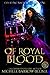 Of Royal Blood: Part One (C...