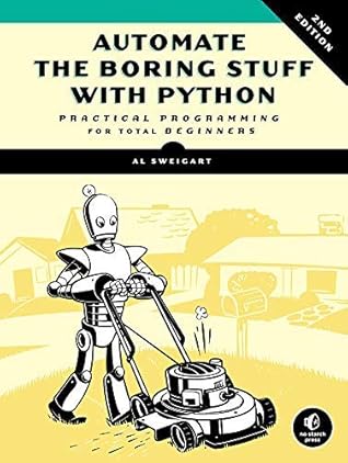 Automate the Boring Stuff with Python: Practical Programming for Total Beginners