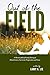 Out of the Field: A Memoir ...