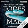 Todesmal by Andreas Gruber
