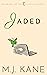 Jaded