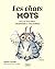 Les chats mots  by Daniel Lacotte