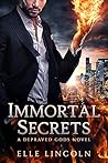 Immortal Secrets by Elle Lincoln