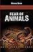 Fear of Animals by Enrique Serna