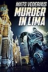 Murder In Lima by Mats Vederhus
