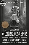 Book cover for The Conference of the Birds (Miss Peregrine's Peculiar Children, #5)