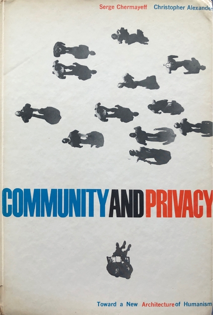 Community and Privacy: Toward a New Architecture of Humanism