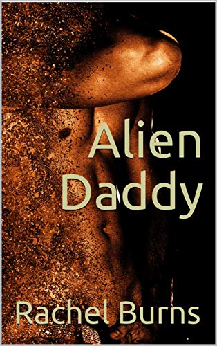 Alien Daddy (Kindle Edition)