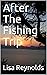 After The Fishing Trip