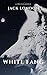 White Fang by Jack London