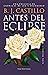 Antes Del Eclipse (Crónicas de Luz y Oscuridad: Antes del Amanecer #3)