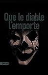 Que le diable l'emporte by Anonymous