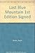 Last Blue Mountain 1st Edition Signed