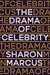 The Drama of Celebrity by Sharon Marcus