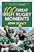 100 Great Irish Rugby Moments