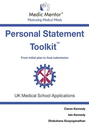 Personal Statement Toolkit: From Initial Plan to Final Submission 2015 (Medic Mentor's Medical Application Guides)