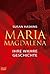 Maria Magdalena - ihre wahr...