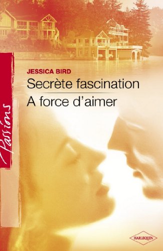Secrète fascination / À force d'aimer (The Morehouse Legacy, #2-3)