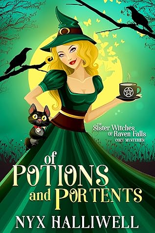 Of Potions and Portents (Sister Witches of Raven Falls #1)