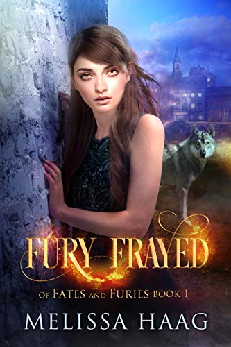 Fury Frayed (Of Fates and Furies, #1)