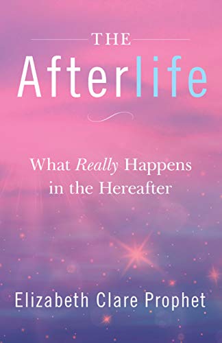 The Afterlife: What Really Happens in the Hereafter (Kindle Edition)