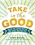 Take in the Good: Skills fo...