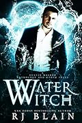 Water Witch: A Dustin Walker Anthology and Other Tales