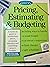 Pricing, Estimating & Budgeting by Theo Stephan Williams