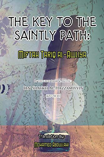 The Key to the Saintly Path: Miftah Tariq al-Awliya' (Paperback)