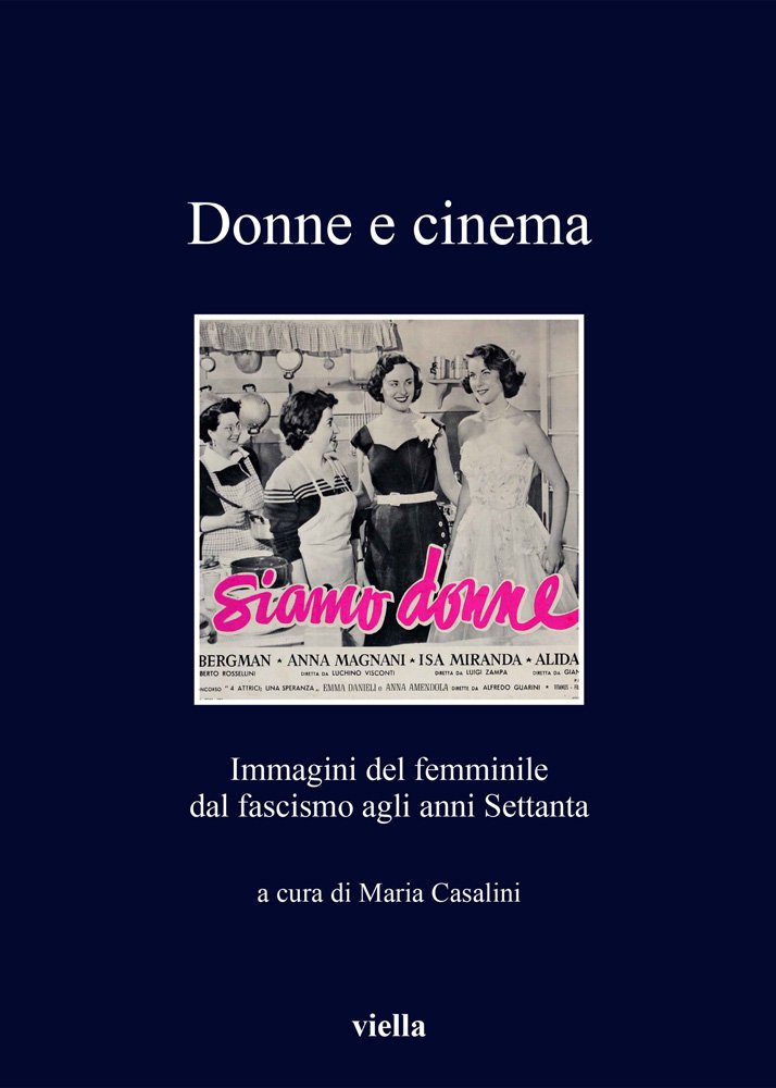 Donne e cinema: Immagini del femminile dal fascismo agli anni Settanta (Paperback)