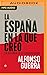 La España en la que Creo: E...