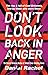 Don't Look Back In Anger: The Rise and Fall of Cool Britannia, Told by Those Who Were There