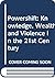 Powershift: Knowledge, Wealth and Violence in the 21st Century