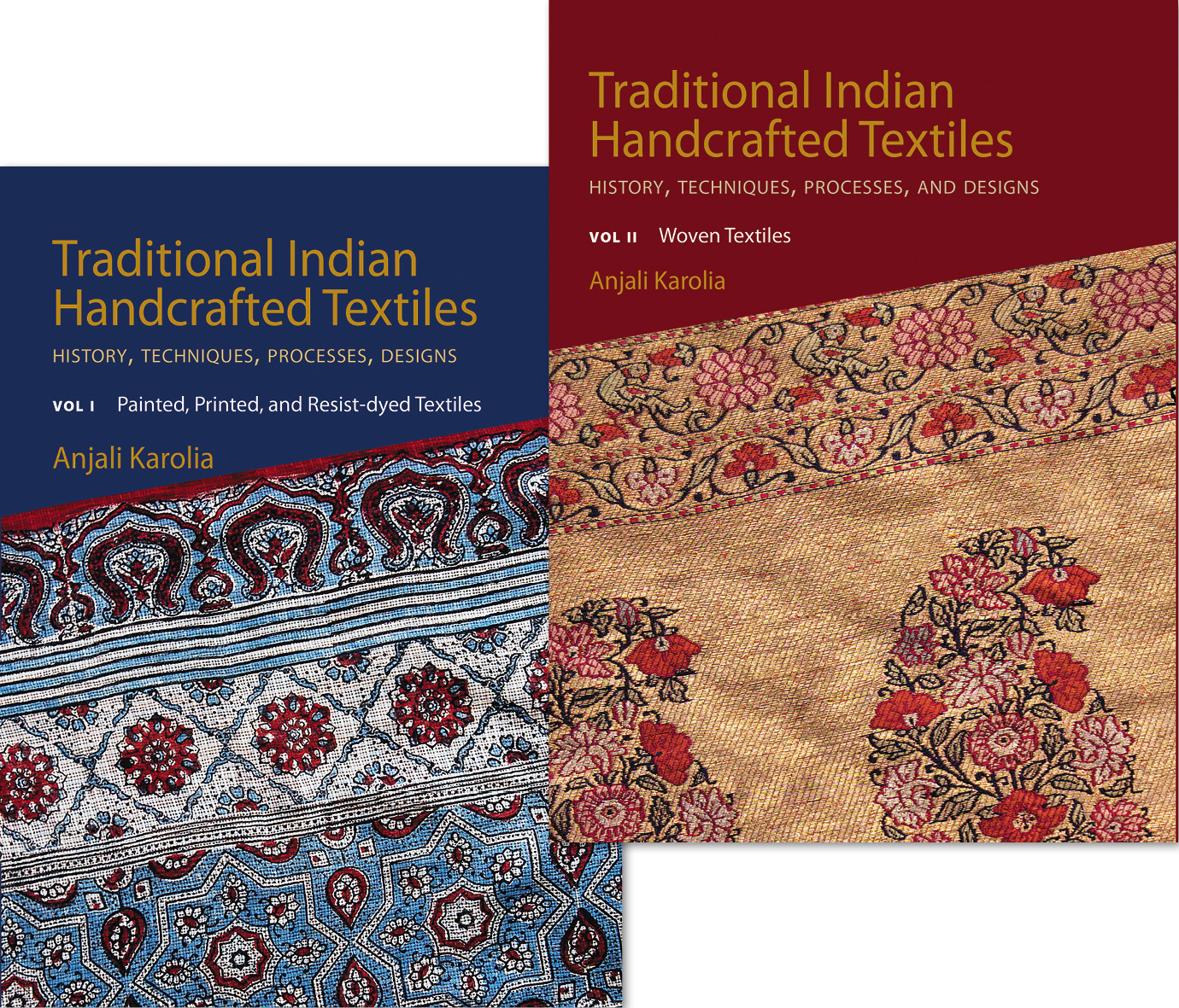Traditional Indian Handcrafted Textiles History, Techniques, Processes, and Designs  Vol. I & II (Hardcover)