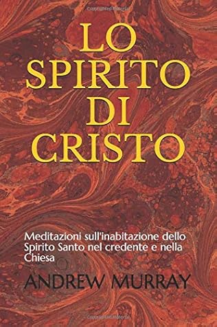 Lo Spirito di Cristo: Meditazioni sull'inabitazione dello Spirito Santo nel credente e nella Chiesa