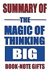 Book cover for SUMMARY OF THE MAGIC OF THINKING BIG: A Comprehensive Guide (Lesson Learn from David J Schwartz's book| Book Analysis - Book Summary - Book Review| Key Points in each chapter 3)