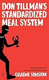 Don Tillman’s Standardized Meal System by Graeme Simsion