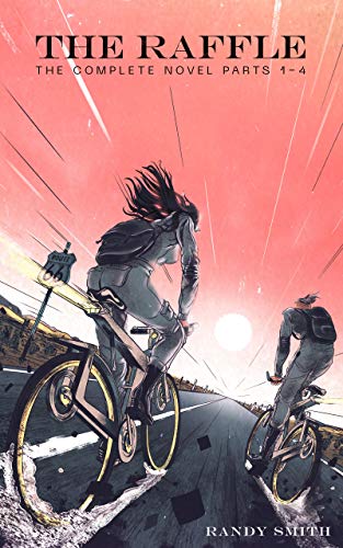 The Raffle: The Complete Novel Parts 1-4 (Kindle Edition)