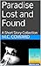 Paradise Lost and Found: A Short Story Collection